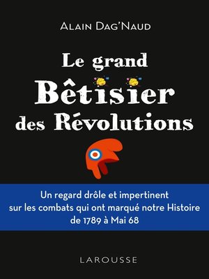 cover image of Le grand Bêtisier des révolutions